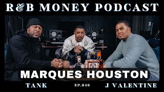 Marques Houston • R&amp;B MONEY Podcast • Ep.46