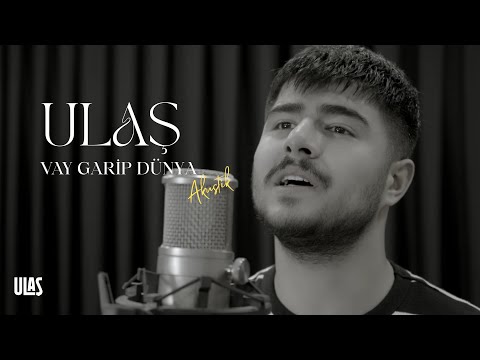 Ulaş - Vay Garip Dünya (Akustik)