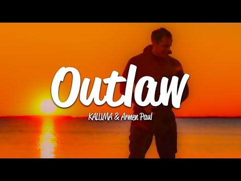 KALUMA, Armen Paul - Outlaw (Lyrics) #SMS