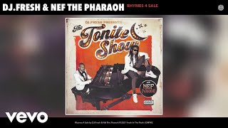 DJ.Fresh, Nef The Pharaoh - Rhymes 4 Sale (Official Audio)