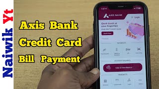 Axis Bank Credit card Bill Payment via  Mobile app