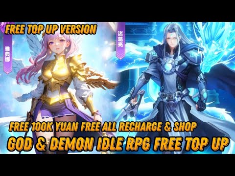 God & Demon Idle Rpg - Free 100K ¥ ALL Recharge & Shop In Game + BoX UR Hero + Ticket Gacha & More