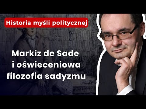 , title : 'Markiz de Sade i oświeceniowa filozofia sadyzmu | #wielomski'