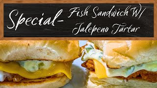 The ULTIMATE Crispy Fish Sandwich (w/ Jalapeño Tartar) [RECIPE]