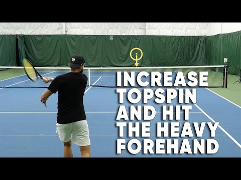 How To Increase Topspin And Hit The Heavy Forehand - Tennis Lesson