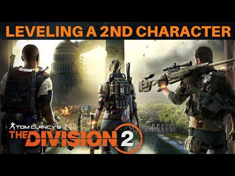 The Division 2 - LEVELING A SECOND CHARACTER!
