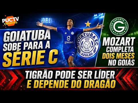 ACESSO DO AZULÃO / MOZART 2 MESES DE GOIÁS / VILA PODE SER LÍDER, MAS DEPENDE DO DRAGÃO