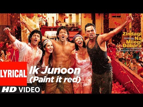 Lyrical: Ik Junoon (Paint It Red) | Zindagi Na Milegi Dobara | Hrithik, Katrina, Farhan Akhtar