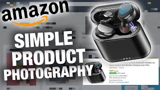 7 SIMPLE Tricks To Get STUNNING Amazon FBA Product Photos