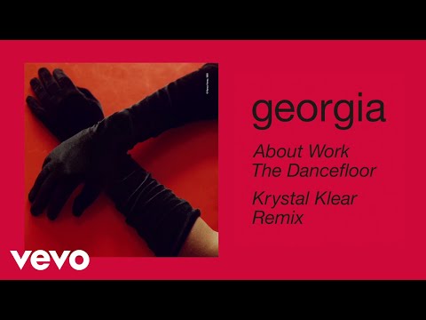 Georgia About Work The Dancefloor Krystal Klear Remix Official Audio