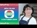 Jeda Iklan Indosiar 8 Oktober 2004