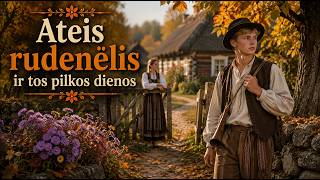 Ateis Rudenėlis – Lietuvių Liaudies Daina (Lithuanian Folk Song)