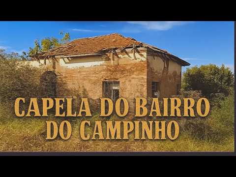 ANTIGA CAPELA do BAIRRO do CAMPINHO Região de SÃO MANUEL