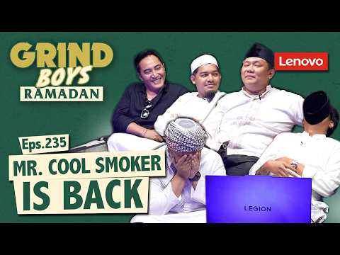 Grind Boys Eps.235 - Mr. Cool Smoker Is Back
