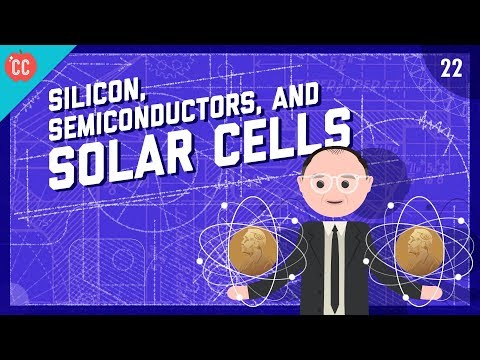 Silicon Semiconductors Solar Cells Crash Course Engineering 22