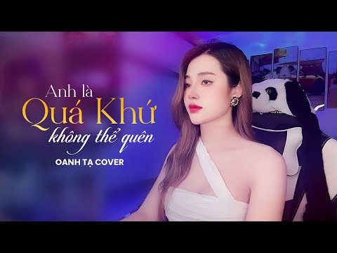 Anh Là Quá Khứ Không Thể Quên - MYMY | Oanh Tạ Cover | Official Lyrics Video