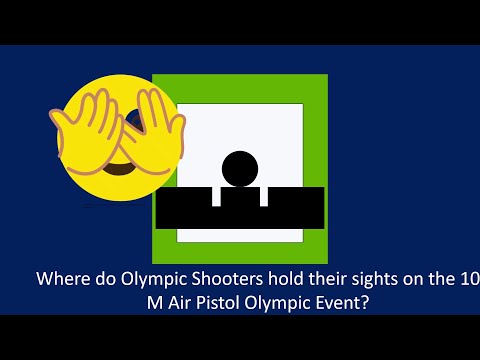 Where do Olympic Shooters hold their sights on the 10 M Air Pistol Olympic Event