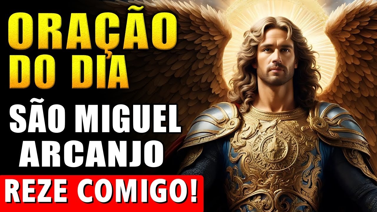 Oração a São Miguel Arcanjo Para Um Milagre Urgente! Reze Comigo!