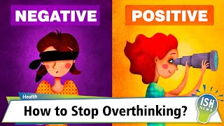 How to Stop Overthinking?