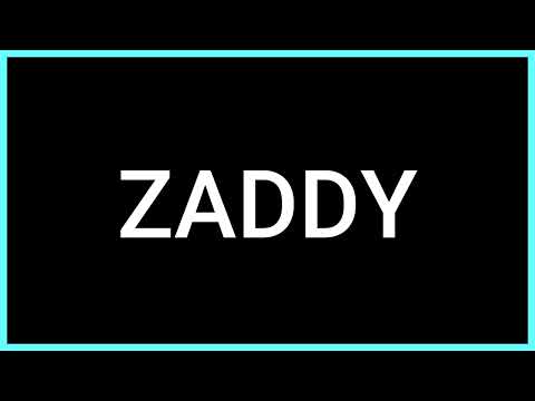 ZADDY (Slang Word) What does it mean?