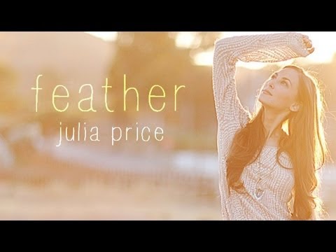 Feather - by Julia Price (Original - Lyrics)