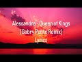 Alessandra - Queen of Kings (Gabry Ponte Remix) (lyrics video)