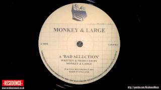 Monkey & Large - Bad Selection | RESIDENCE
