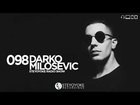Darko Milosevic - Steyoyoke Radioshow #098