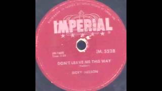 Ricky Nelson - Don&#39;t Leave Me This Way 78 rpm!