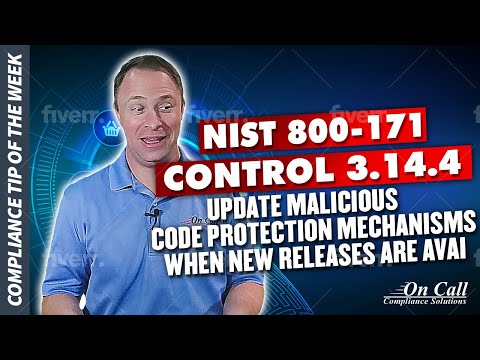 NIST 800-171 Control 3.14.4 - Update Malicious Code Protection Mechanisms When New Releases are Avai