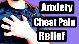 ANXIETY CHEST PAIN RELIEF - 7 WAYS!!!