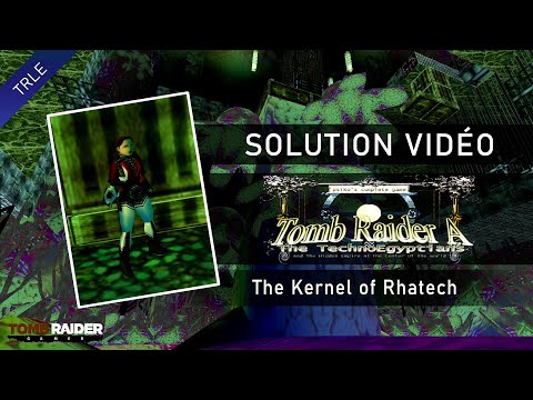 [TRLE] Tomb Raider A : The TechnoEgyptians (2004) - #14 - The Kernel of Rhatech/Defeat of the Empire
