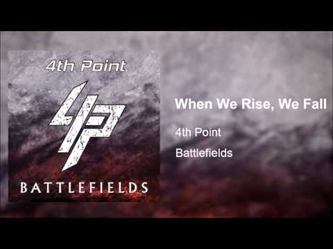 4th Point - When We Rise, We Fall (Official Audio)