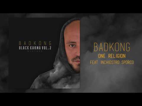 BADKONG - ONE RELIGION feat INCHIOSTRO SPORCO - Black Karma Vol.2