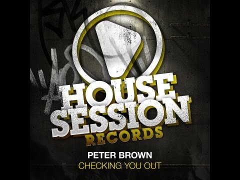 Peter Brown - Checking You Out (Jerome Robins Mix)