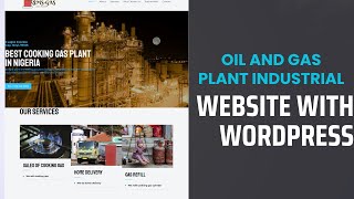 How to create Oil and Gas plant Industrial website with WordPress