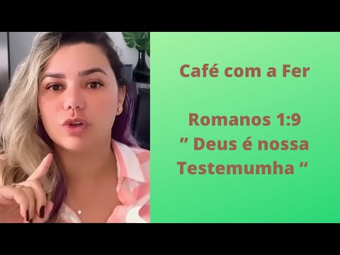 Romanos 1:9 Deus é nossa testemunha !! Vê tudo que fazemos
