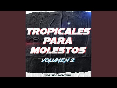 Tropicales Para Molestos Vol 2 (Intro)