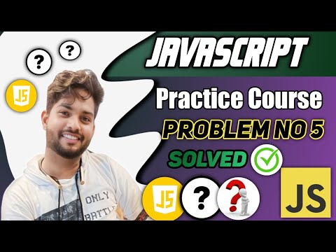 Javascript Problem No 5 Question With Solution Javascript Practice Course In Hindi Codedynamo2456