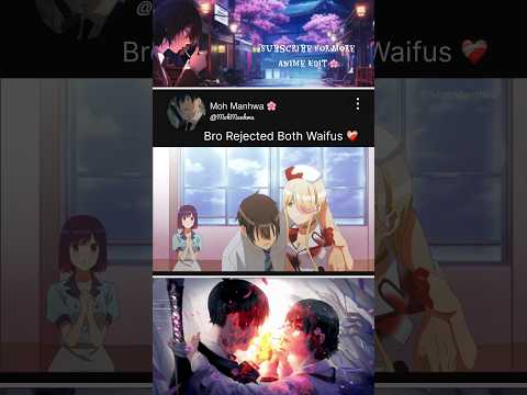 Bro Rejected Both Waifus ❤️&zwj;🩹|Watari-kun's***Is about to Collapse|#anime #animeedit #edit #shorts