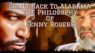 GOING BACK TO ALABAMA - KENNY ROGERS  THE PHILOSOPHY