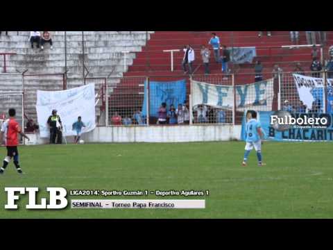 LIGA TUCUMANA SEMIFINAL: Sportivo Guzmán 1 - Deportivo Aguilares 1
