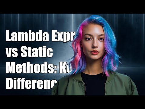 Lambda Expressions Vs Static Methods Key Differences Explained
