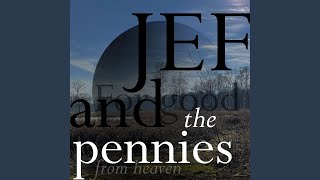 Jef And The Pennies From Heaven - For Good video