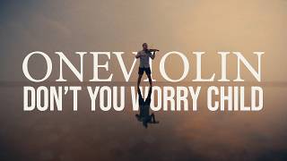Swedish House Mafia - Don&#39;t You Worry Child (ONEVIOLIN cover)