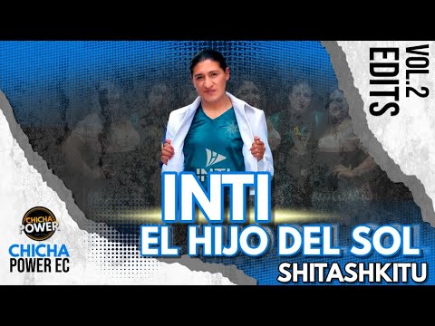 Inti El Hijo Del Sol ❌ Shitashkitu- Remix ❌ Tonadas Pack Vol.1