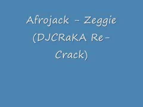 Afrojack - Zeggie DjCRaKA Re-Crack