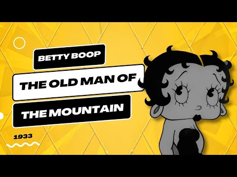 Betty Boop - The Old Man Of The Mountain (1933) - Classic Animation Revived
