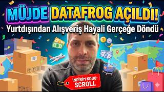 MÜJDE! Datafrog Türkiye'ye Açıldı! 🚀 Yurtdışından Alışveriş Hayali Ger