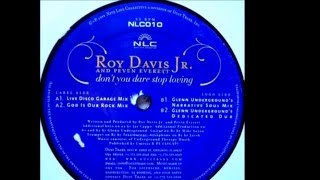 Roy Davis Jr  & Peven Everett - Don't You Dare Stop(God Is Our Rock Mix)